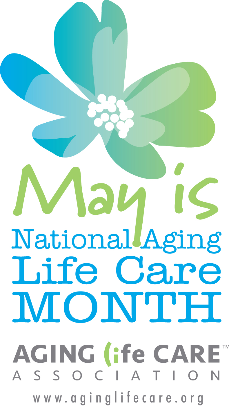 May is National Aging Life Care Month!